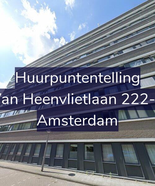 Foto gevel Huurpuntentelling voor Van Heenvlietlaan 222-E, Amsterdam