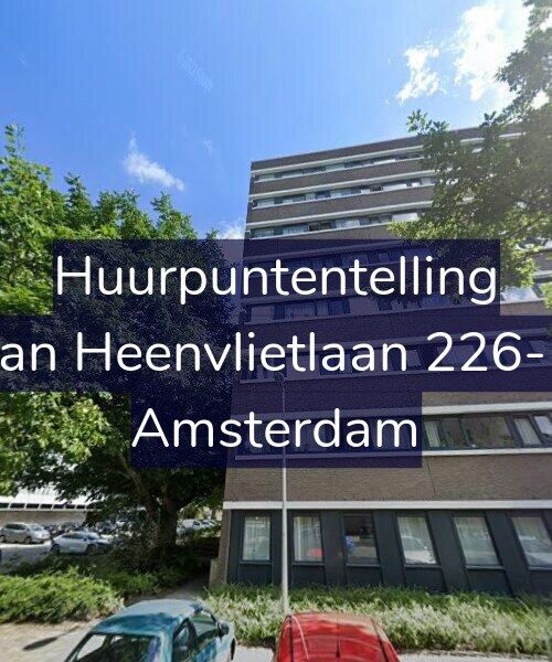 Foto gevel Huurpuntentelling voor Van Heenvlietlaan 226-M, Amsterdam