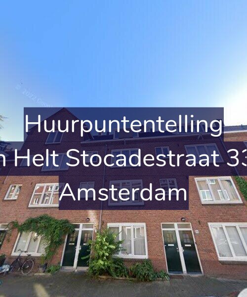 Foto gevel Huurpuntentelling voor Van Helt Stocadestraat 33-H, Amsterdam