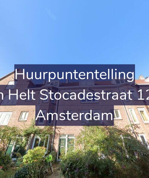 Foto gevel Huurpuntentelling voor Van Helt Stocadestraat 12-H, Amsterdam