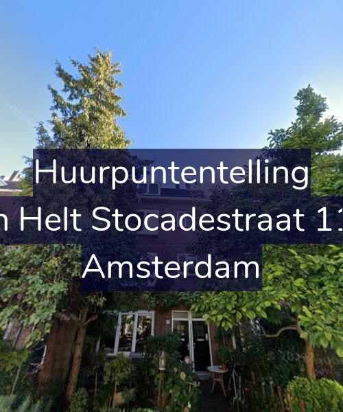 Foto gevel Huurpuntentelling voor Van Helt Stocadestraat 11-H, Amsterdam
