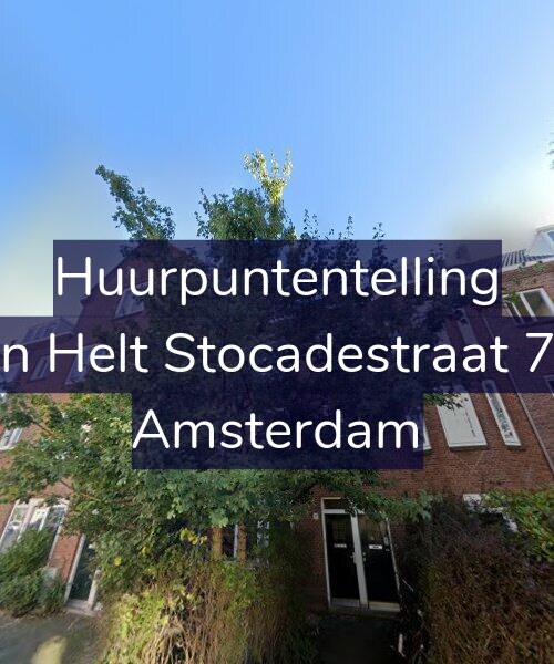 Foto gevel Huurpuntentelling voor Van Helt Stocadestraat 7-H, Amsterdam