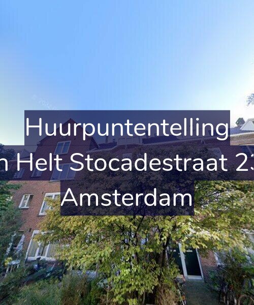 Foto gevel Huurpuntentelling voor Van Helt Stocadestraat 23-2, Amsterdam