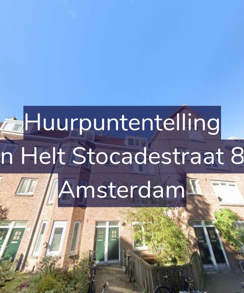 Foto gevel Huurpuntentelling voor Van Helt Stocadestraat 8-H, Amsterdam