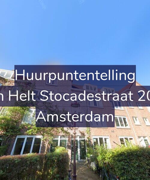 Foto gevel Huurpuntentelling voor Van Helt Stocadestraat 20-H, Amsterdam