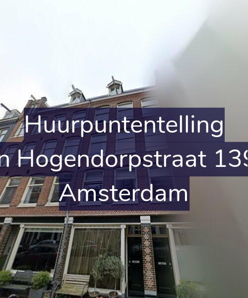 Foto gevel Huurpuntentelling voor Van Hogendorpstraat 139-3, Amsterdam