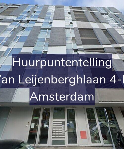 Foto gevel Huurpuntentelling voor Van Leijenberghlaan 4-D, Amsterdam