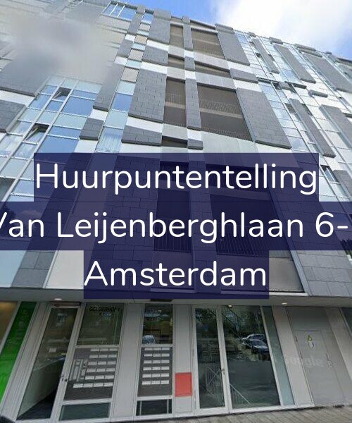 Foto gevel Huurpuntentelling voor Van Leijenberghlaan 6-F, Amsterdam