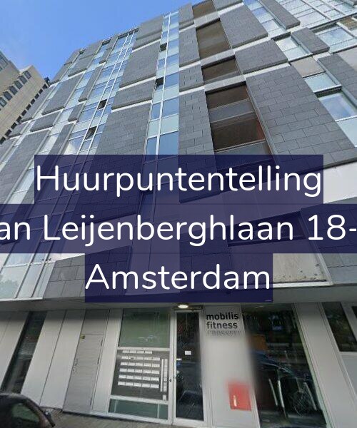 Foto gevel Huurpuntentelling voor Van Leijenberghlaan 18-D, Amsterdam