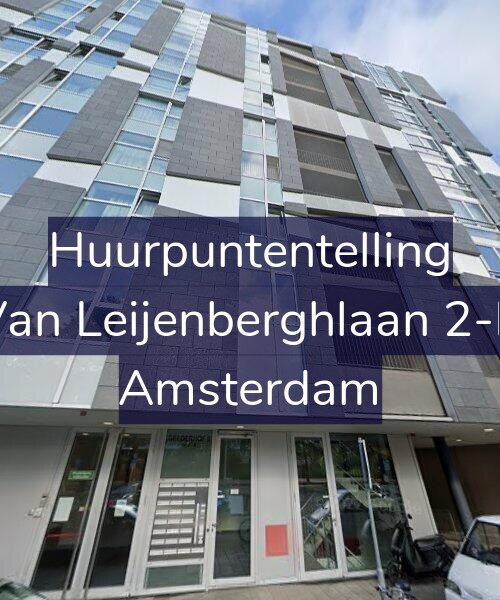 Foto gevel Huurpuntentelling voor Van Leijenberghlaan 2-R, Amsterdam