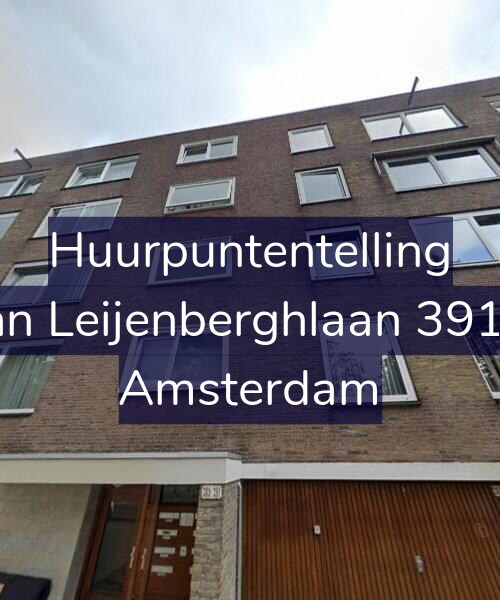 Foto gevel Huurpuntentelling voor Van Leijenberghlaan 391-4, Amsterdam
