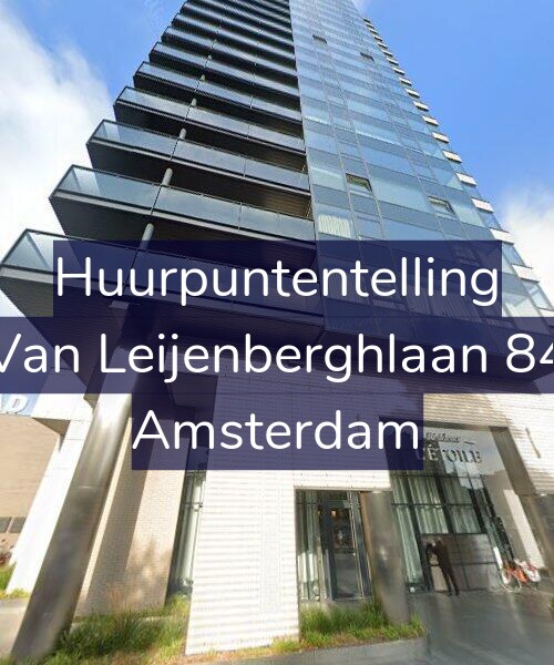 Foto gevel Huurpuntentelling voor Van Leijenberghlaan 84, Amsterdam