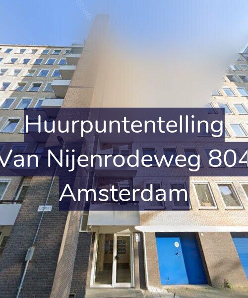 Foto gevel Huurpuntentelling voor Van Nijenrodeweg 804, Amsterdam