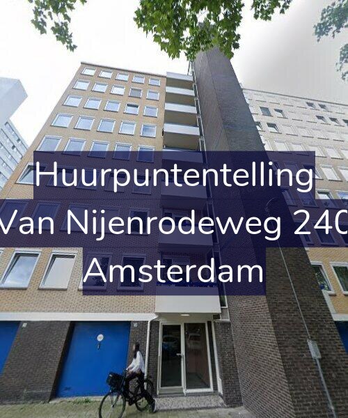 Foto gevel Huurpuntentelling voor Van Nijenrodeweg 240, Amsterdam