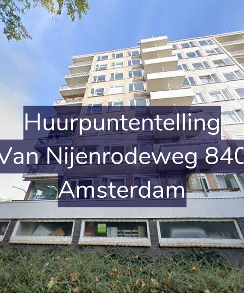 Foto gevel Huurpuntentelling voor Van Nijenrodeweg 840, Amsterdam