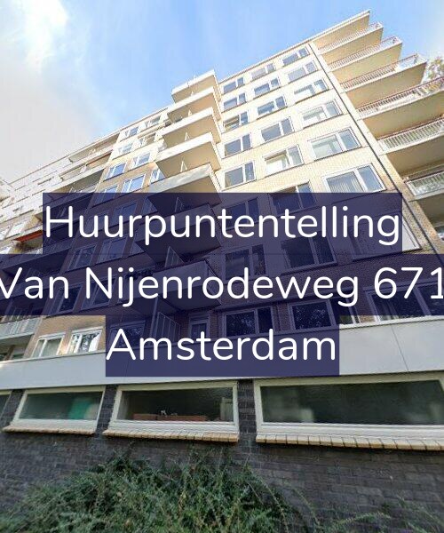 Foto gevel Huurpuntentelling voor Van Nijenrodeweg 671, Amsterdam