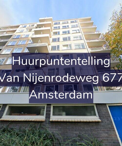 Foto gevel Huurpuntentelling voor Van Nijenrodeweg 677, Amsterdam