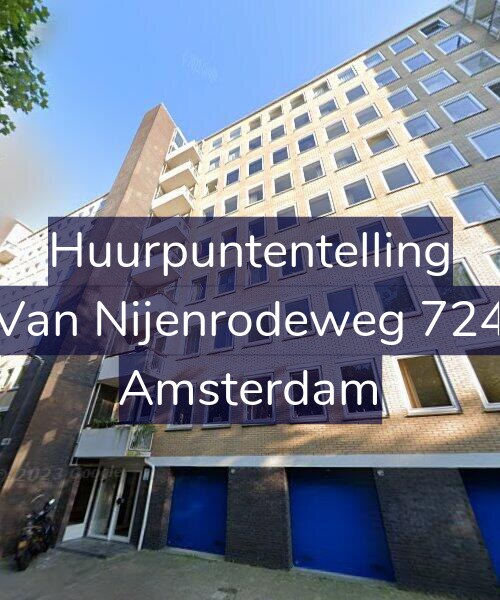 Foto gevel Huurpuntentelling voor Van Nijenrodeweg 724, Amsterdam