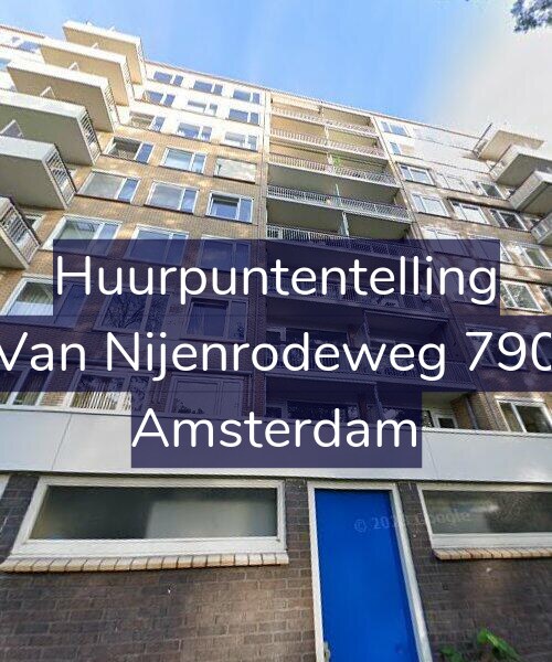 Foto gevel Huurpuntentelling voor Van Nijenrodeweg 790, Amsterdam