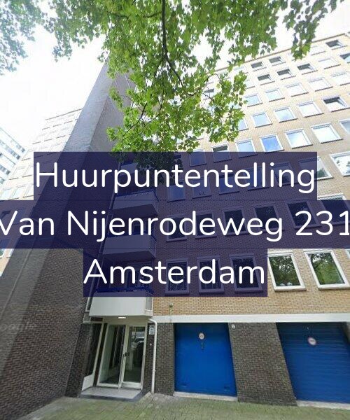 Foto gevel Huurpuntentelling voor Van Nijenrodeweg 231, Amsterdam