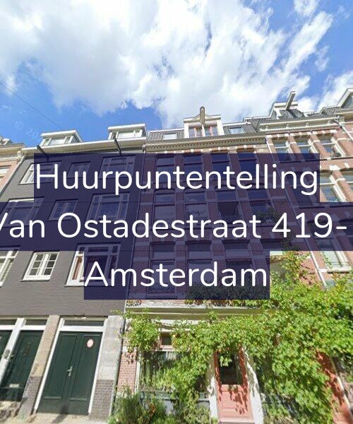 Foto gevel Huurpuntentelling voor Van Ostadestraat 419-1, Amsterdam
