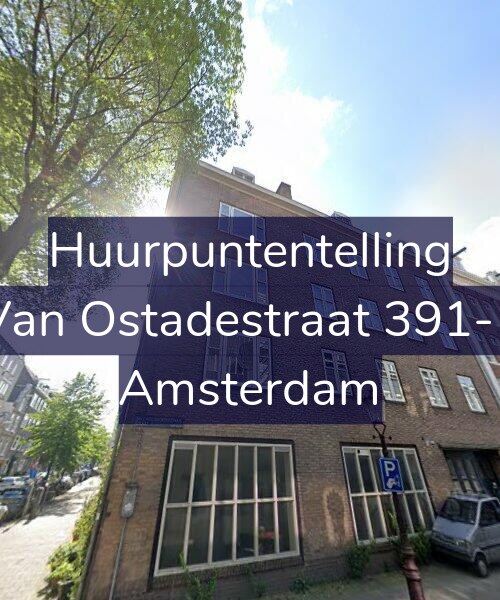 Foto gevel Huurpuntentelling voor Van Ostadestraat 391-1, Amsterdam