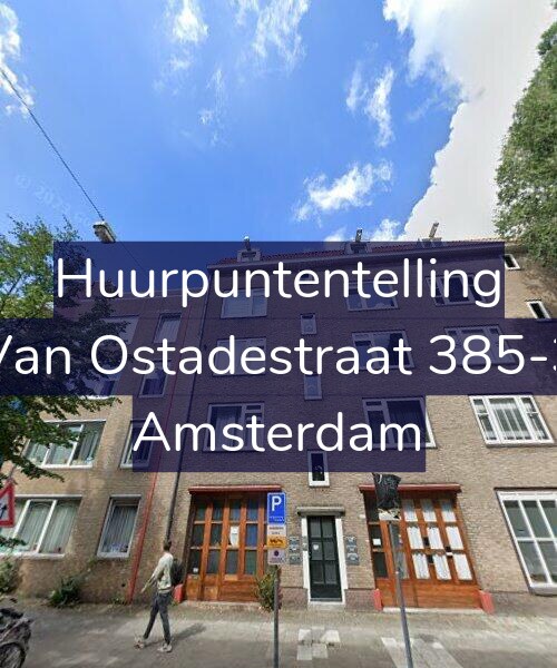 Foto gevel Huurpuntentelling voor Van Ostadestraat 385-3, Amsterdam
