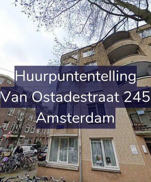 Foto gevel Huurpuntentelling voor Van Ostadestraat 245, Amsterdam