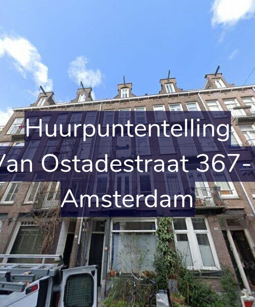 Foto gevel Huurpuntentelling voor Van Ostadestraat 367-1, Amsterdam