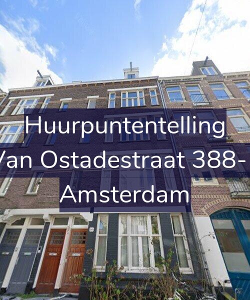 Foto gevel Huurpuntentelling voor Van Ostadestraat 388-1, Amsterdam