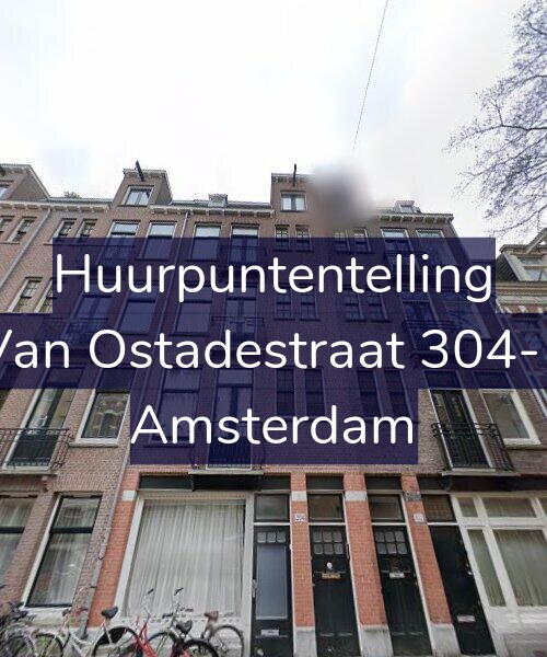 Foto gevel Huurpuntentelling voor Van Ostadestraat 304-1, Amsterdam