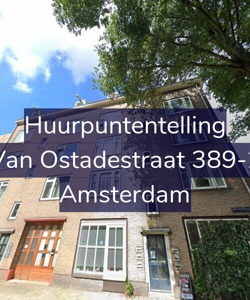 Foto gevel Huurpuntentelling voor Van Ostadestraat 389-2, Amsterdam