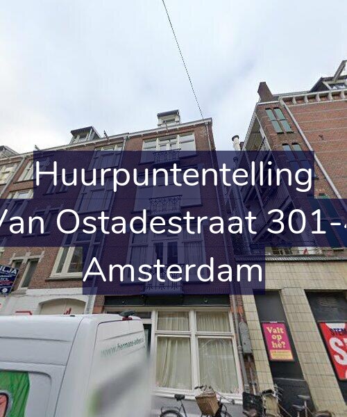 Foto gevel Huurpuntentelling voor Van Ostadestraat 301-4, Amsterdam