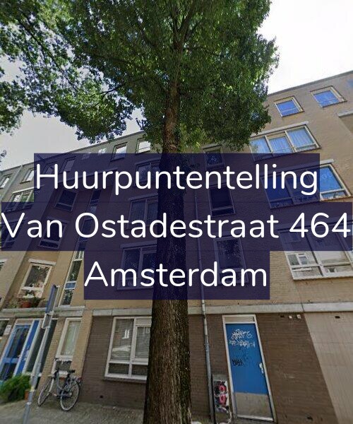 Foto gevel Huurpuntentelling voor Van Ostadestraat 464, Amsterdam