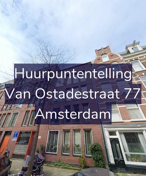 Foto gevel Huurpuntentelling voor Van Ostadestraat 77, Amsterdam