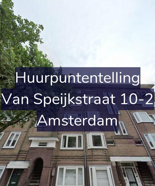 Foto gevel Huurpuntentelling voor Van Speijkstraat 10-2, Amsterdam
