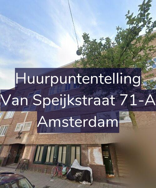 Foto gevel Huurpuntentelling voor Van Speijkstraat 71-A, Amsterdam