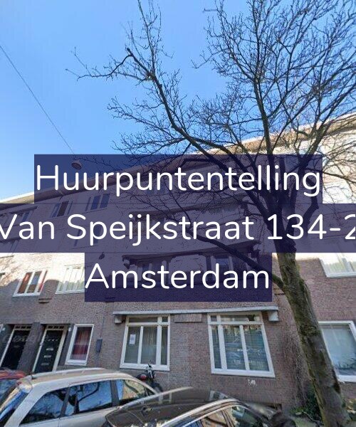 Foto gevel Huurpuntentelling voor Van Speijkstraat 134-2, Amsterdam