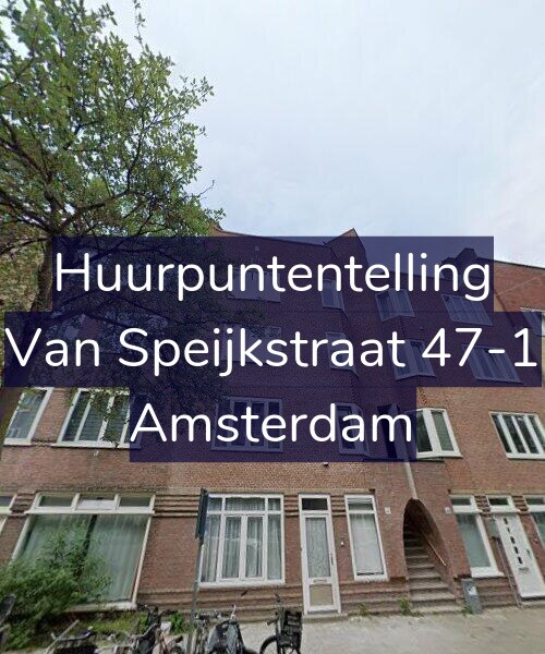 Foto gevel Huurpuntentelling voor Van Speijkstraat 47-1, Amsterdam