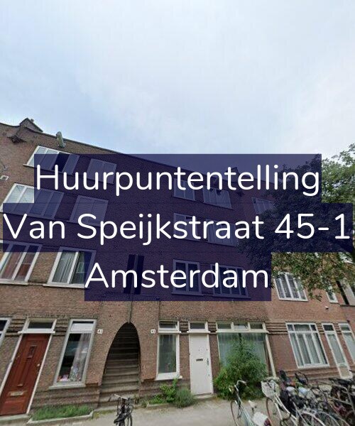 Foto gevel Huurpuntentelling voor Van Speijkstraat 45-1, Amsterdam