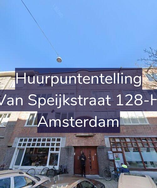 Foto gevel Huurpuntentelling voor Van Speijkstraat 128-H, Amsterdam