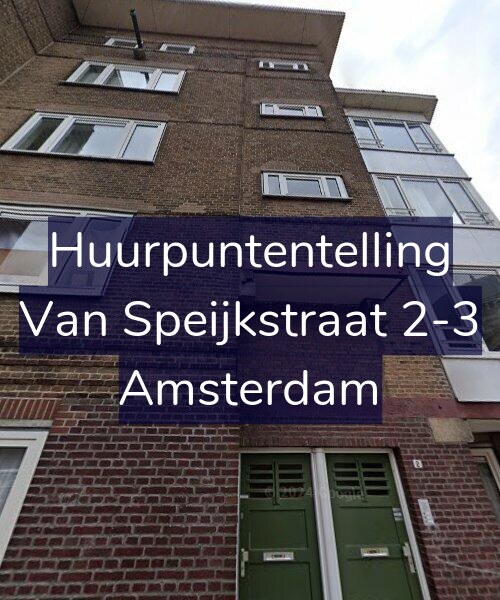 Foto gevel Huurpuntentelling voor Van Speijkstraat 2-3, Amsterdam