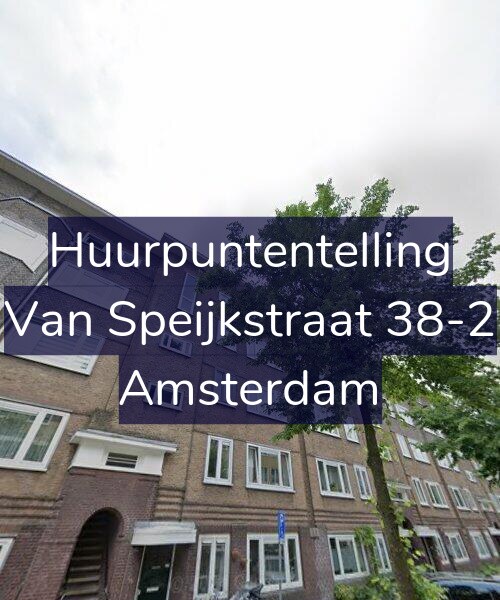 Foto gevel Huurpuntentelling voor Van Speijkstraat 38-2, Amsterdam
