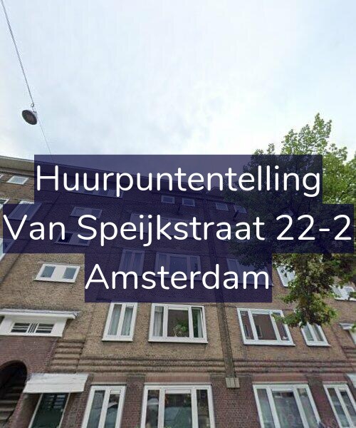 Foto gevel Huurpuntentelling voor Van Speijkstraat 22-2, Amsterdam