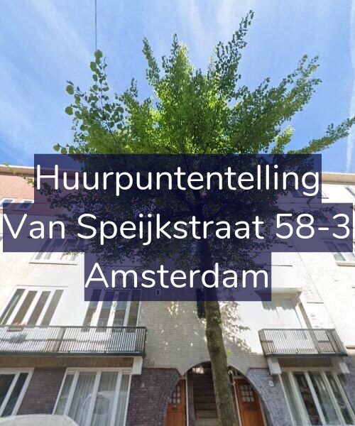 Foto gevel Huurpuntentelling voor Van Speijkstraat 58-3, Amsterdam