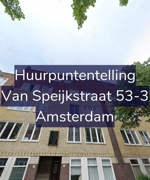 Foto gevel Huurpuntentelling voor Van Speijkstraat 53-3, Amsterdam