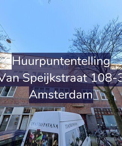 Foto gevel Huurpuntentelling voor Van Speijkstraat 108-3, Amsterdam