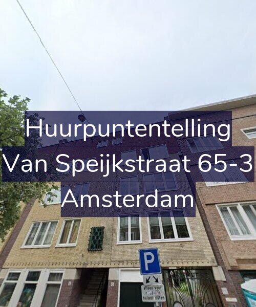 Foto gevel Huurpuntentelling voor Van Speijkstraat 65-3, Amsterdam