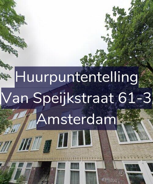 Foto gevel Huurpuntentelling voor Van Speijkstraat 61-3, Amsterdam