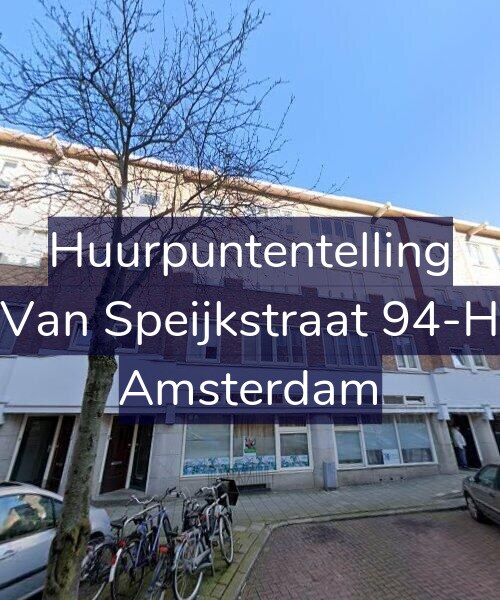 Foto gevel Huurpuntentelling voor Van Speijkstraat 94-H, Amsterdam